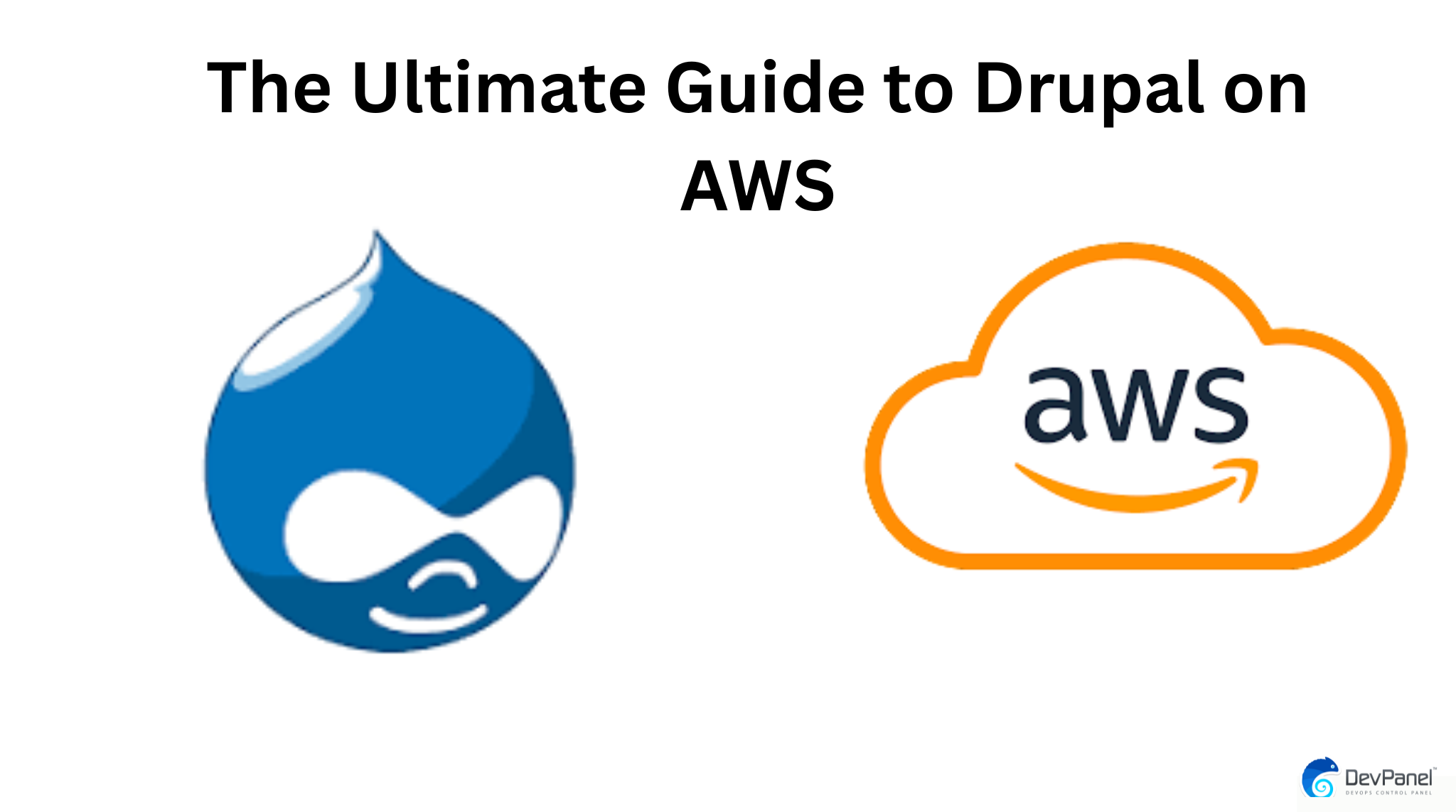 Diagram titled "The Ultimate Guide to Drupal on AWS" featuring the Drupal and AWS logos.