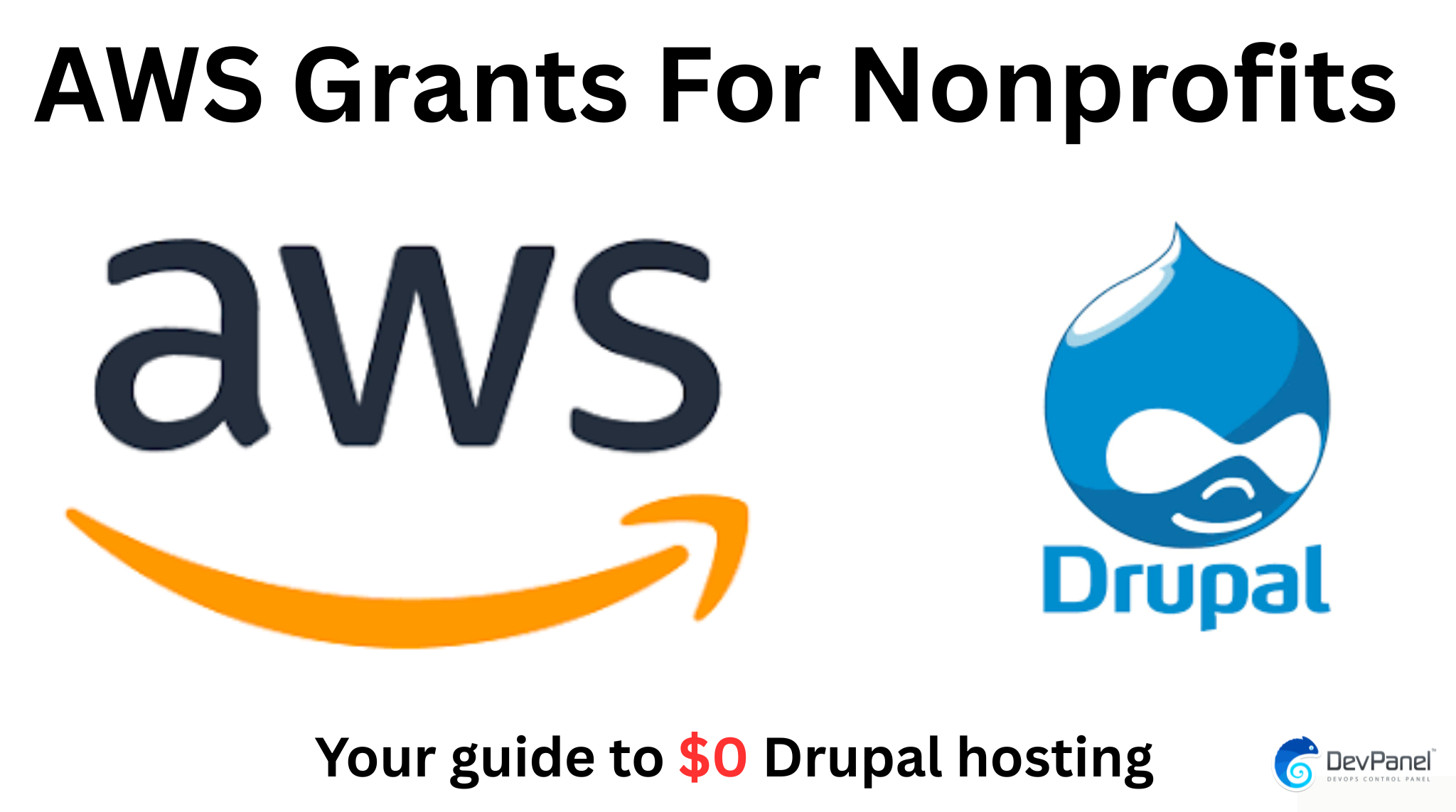A guide for nonprofits showing the AWS logo and the Drupal logo side-by-side with text reading "Your guide to $0 Drupal hosting" and the DevPanel logo.